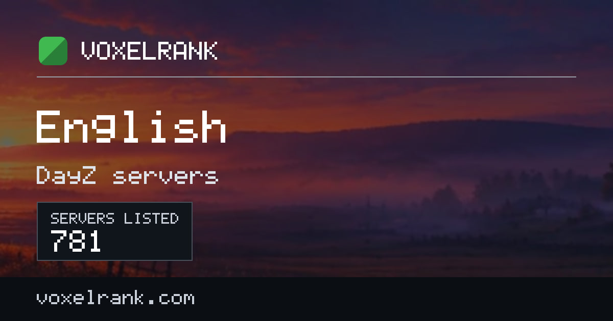 Best DayZ servers in English · ranked by votes (2026) · VoxelRank