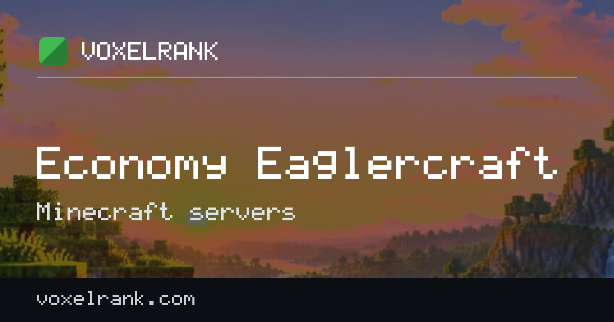 Best Economy Eaglercraft servers · 2 ranked (2026) · VoxelRank