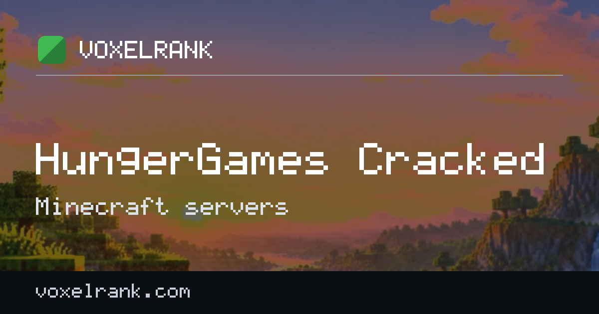 Best HungerGames Cracked servers · 6 ranked (2026) · VoxelRank