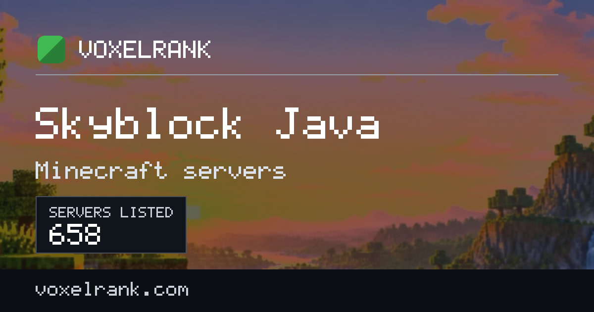 Best Skyblock Java servers · 658 ranked (2026) · VoxelRank