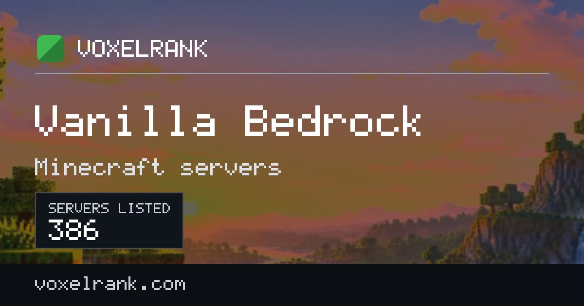 Best Vanilla Bedrock servers · 384 ranked (2026) · VoxelRank
